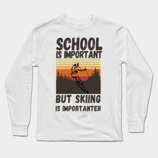 School Is Important But Skiing Is Importanter, Retro Funny skiing Long Sleeve T-Shirt